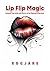 Lip Flip Magic: Enhance You...