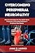 OVERCOMING PERIPHERAL NEUROPATHY by Anna D. Harper