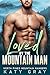 Loved by the Mountain Man by Katy Gray
