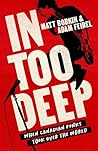 In Too Deep: When...