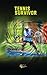 Tennis Survivor by Ralph Harris