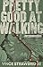 Pretty Good at Walking: a f...