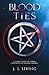 Blood Ties: A Collection of...