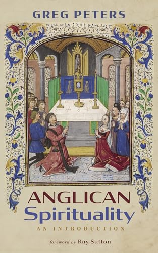 Anglican Spirituality: An Introduction (Kindle Edition)