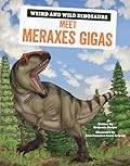 Meet Meraxes Gigas: A Graphic Guide