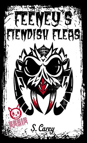 Feeney's fiendish fleas (Eerie, #6)