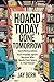 Hoard Today, Gone Tomorrow by Jay Berk