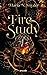 Fire Study (Chroniken von Ixia, #1)