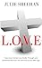 L.O.V.E: How Jesus’ Great Love Broke Through and Delivered Me from the Demons of the New Age
