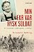Min far var rysk soldat. De...