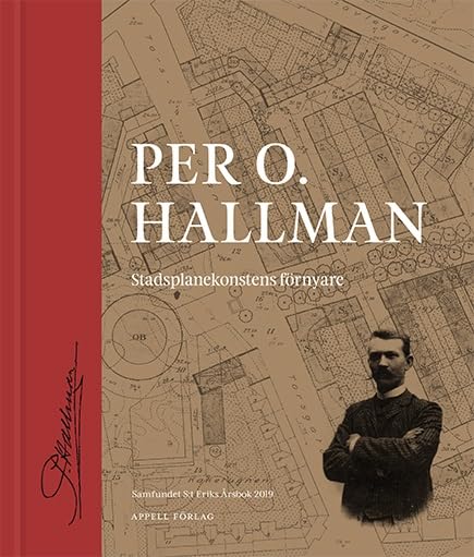 Per O. Hallman, Stadsplanekonstens förnyare (Hardcover)