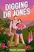 Digging Dr Jones