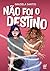 Não foi o destino