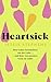 Heartsick: | Drei Geschichten über Liebe, Trennung und Verlust (German Edition)