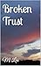 Broken Trust