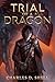 Trial of a Dragon (The Blood History Book 3)