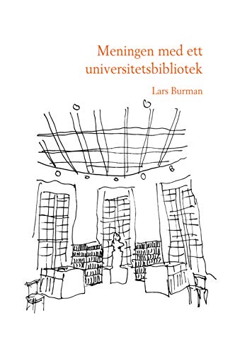 Meningen med ett universitetsbibliotek