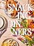 Snacking Dinners by Georgia Freedman