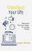 Transform Your Life: Master...