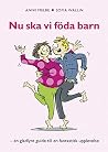 Nu ska vi föda ba...
