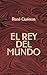 El Rey del Mundo by René Guénon