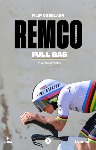Remco Evenepoel Full Gas: Viser la perfection (Hardcover)