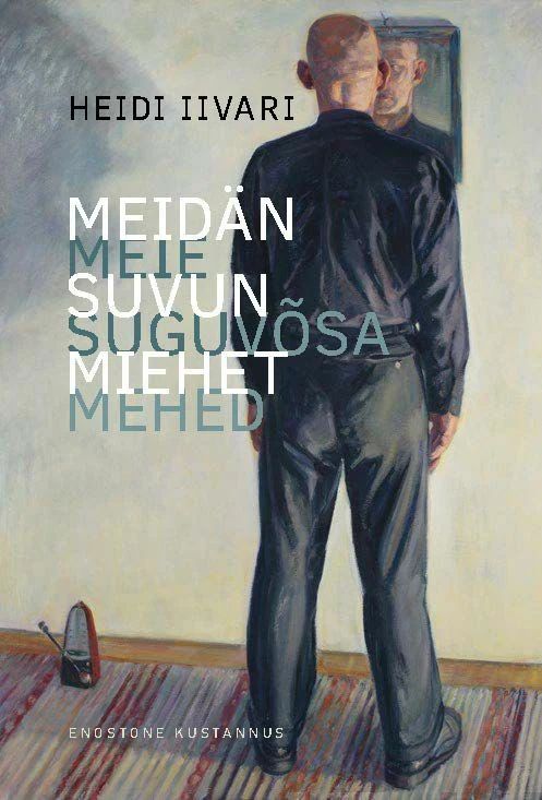 Meidän suvun miehet - Meie suguvõsa mehed (Hardcover)