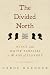 The Divided North by Carol  Gardner