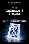 Insurrection (The Guardian's Brigade, #4)