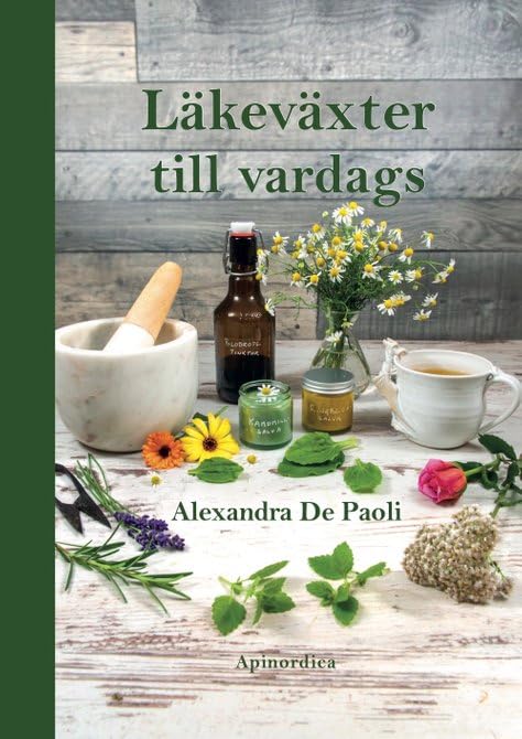 Läkeväxter till vardags (Hardcover)