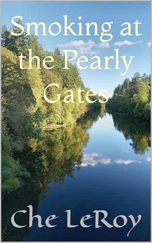 Smoking at the Pearly Gates (The Real James Dean Book 1)