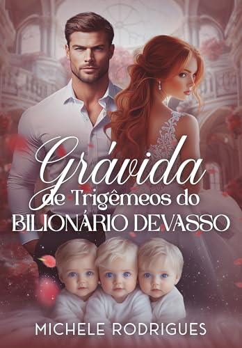 Grávida de Trigêmeos do Bilionário Devasso (Portuguese Edition)