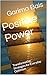 Positive Power: Transformat...