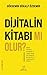 Dijitalin Kitabı mı Olur? by Göksemin Gökalp Özdemir