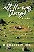 All the Way Through by KB Ballentine