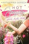 Hot Jesus: Ziemlich verrückt verliebt Hot Jesus: Ziemlich verrückt verliebt