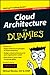 Cloud Architecture for Dummies by Michael Wessler