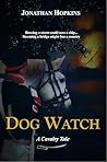 Dog Watch: A Cavalry Tale - Book 3 (Cavalry Tales)