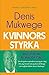 Kvinnors styrka  by Denis Mukwege