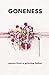 Goneness: poems from a grie...