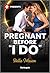 Pregnant Before "I Do" (The...