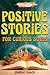 Positive Stories for the Cu...