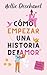 Cómo empezar una historia de amor: Una romcom con el cliché de fake dating y only one bed (Spanish Edition)