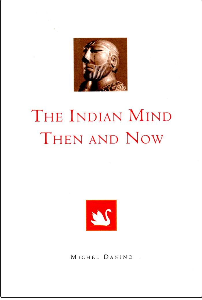 The Indian Mind Then and Now
