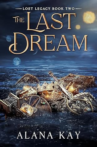 The Last Dream (Lost Legacy #2)