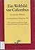 Ein Weltbild vor Columbus : die Ebstorfer Weltkarte ; interdisziplinäres Colloquium 1988