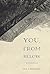 You, From Below
