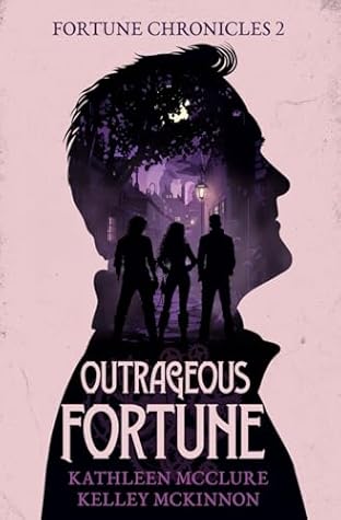 Outrageous Fortune: Fortune Chronicles 2
