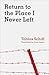 Return to the Place I Never Left by Tobias Schiff