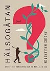 Hälsogåtan : evol...